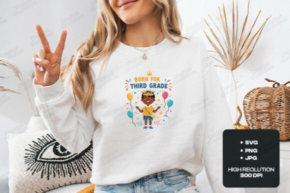 Born for Third Grade Cute School SVG: Graphics & T-Shirt Designs