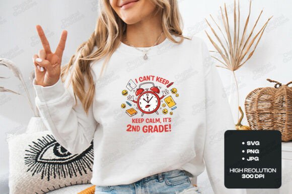 I Can’t Keep Calm It’s 2nd Grade SVG Graphics