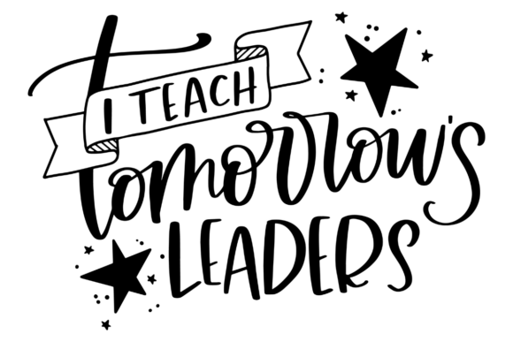 I Teach Tomorrow’s Leaders