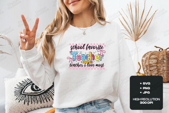 School Favorite Teacher SVG PNG Art for T-Shirt Designs & Graphics